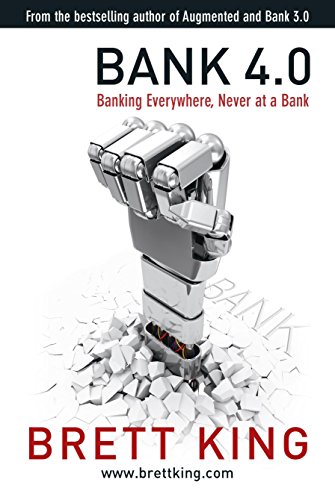 Bank 4.0: Banking everywhere, never at a bank