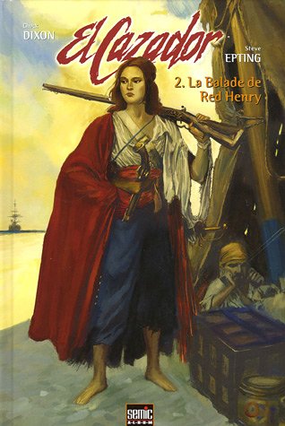 El Cazador, Tome 2 : La balade de Red Henry (Semic album)