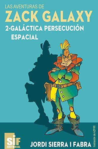 Galáctica persecución espacial (Las aventuras de Zack Galaxy nº 2)