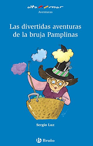 Las divertidas aventuras de la bruja Pamplinas (Castellano - A PARTIR DE 6 AÑOS - ALTAMAR)