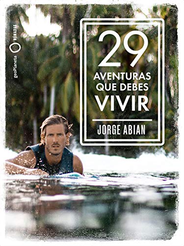 29 aventuras que debes vivir (Nómadas)