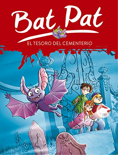 Bat Pat 1: el tesoro del cementerio (Serie Bat Pat)