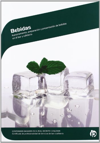 Bebidas: Asesoramiento, preparación y presentación de bebidas en el bar y cafetería (Hostelería y turismo)