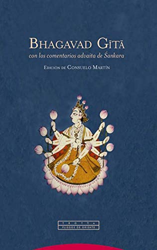 Bhagavad Gita. Nuevo: con los comentarios advaita de Sankara (Pliegos de Oriente)