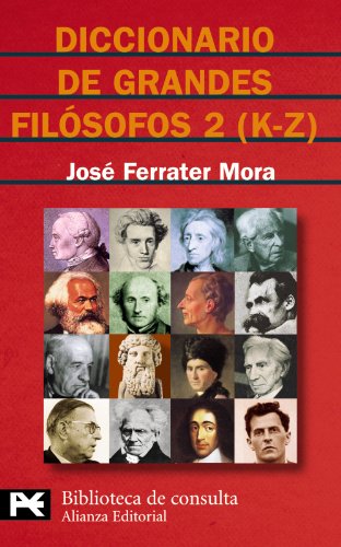 Diccionario de grandes filósofos, 2 (K-Z): 8117 (El libro de bolsillo - Bibliotecas temáticas - Biblioteca de consulta)