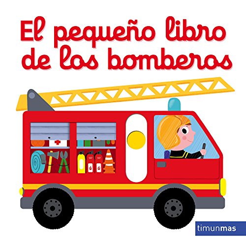 El pequeño libro de los bomberos (Libros con solapas y lengüetas)