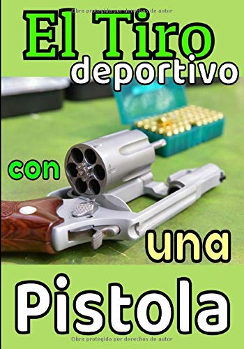 El tiro deportivo con una pistola: Cuaderno de Tiro al Blanco, Alcance, Deportes, Diagramas y Registro de Datos / Registra tus resultados, Mejora tus habilidades y precisión 7X10  135 páginas