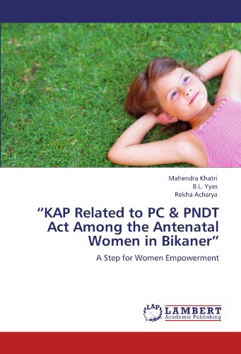 "Kap Related to PC & Pndt ACT Among the Antenatal Women in Bikaner"