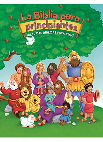 La Biblia para principiantes: Historias bíblicas para niños (The Beginner's Bible)