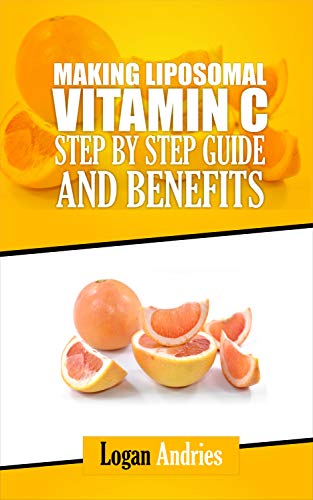 Making Liposomal Vitamin C Step by Step Guide and benefits (English Edition)