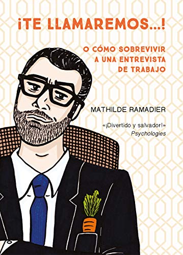 ¡Te llamaremos...!: O cómo sobrevivir a una entrevista de trabajo (Best Seller | Cómic)