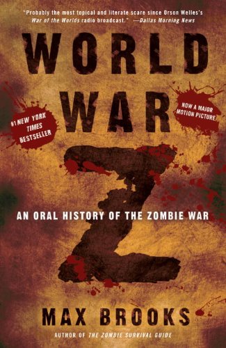 World War Z: An Oral History of the Zombie War (Three Rivers Press)