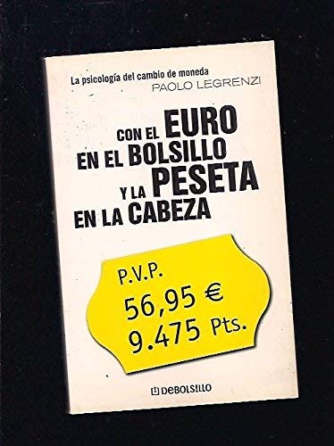 Con el euro en el bolsillo y la peseta en la cabeza