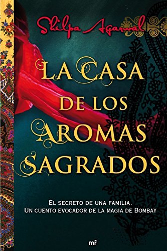 La casa de los aromas sagrados (MR Narrativa)