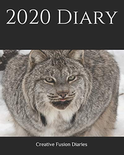 2020 Diary: Weekly Planner & Monthly Calendar Wildlife Series Diary, Alaska, Lynx, Alaskan Wildlife, American Wildlife, Arctic animals, Wild Cat,  Journal - 8x10" (Creative Fusion Diary Series)