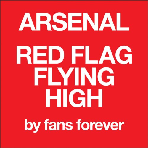 Arsenal Red Flag Flying High