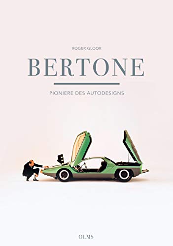 Bertone - Pioniere des Autodesigns: Mit Einblick in die Automobilgeschichte.