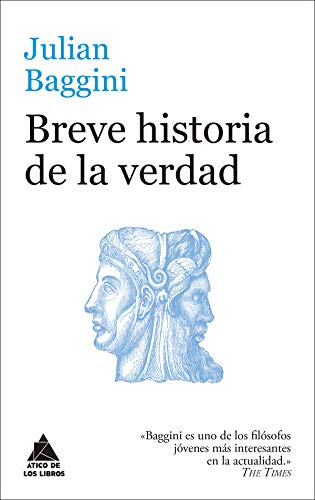 Breve historia de la verdad (Ático de los Libros)