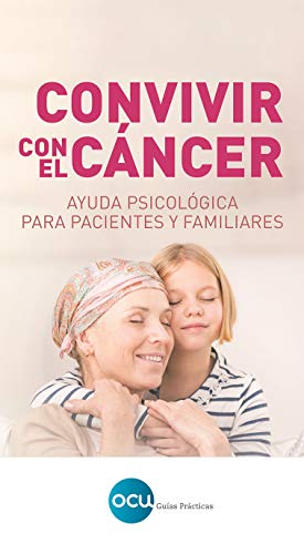 Convivir con el cáncer: Ayuda psicológica para pacientes y familiares
