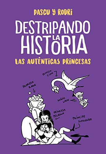 Las auténticas princesas (Destripando la historia)