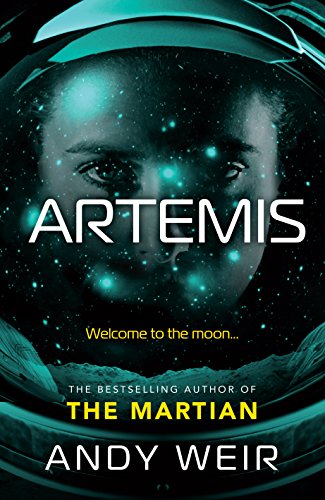 Artemis: A gripping, high-concept thriller from the bestselling author of The Martian