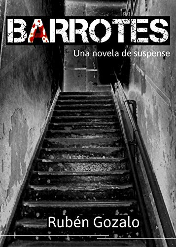 Barrotes: una novela de suspense