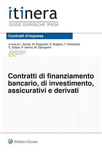 Contratti di finanziamento bancario, di investimento, assicurativi e derivati - II ed. (Italian Edition)