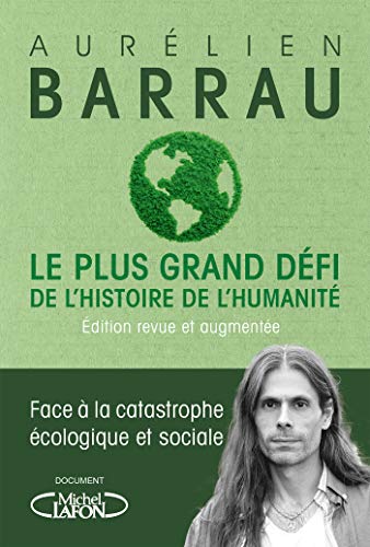 Le plus grand défi de l'histoire de l'humanité - Edition revue et augmentée (French Edition)