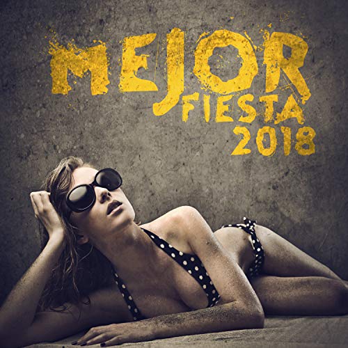 Mejor Fiesta 2018: Top 100 Chill Out Music, Fiesta en la Playa de Ibiza, Mezcla de Fiesta Caliente de Verano, Sala de Electro Ambiente, Bar de Bebidas y Vibraciones Profundas