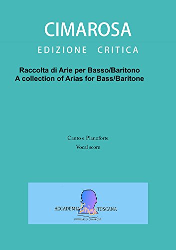 Raccolta di arie per Basso/Baritono: A collection of Bass/Baritone arias (Italian Edition)