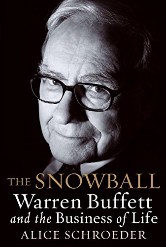 The Snowball: Warren Buffett and the Business of Life (English Edition)