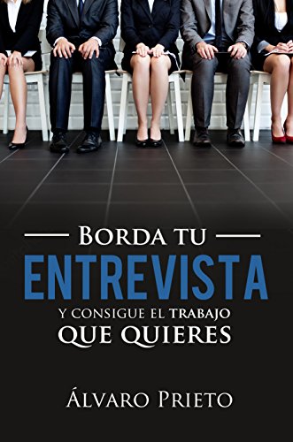 Borda tu entrevista y consigue el trabajo que quieres