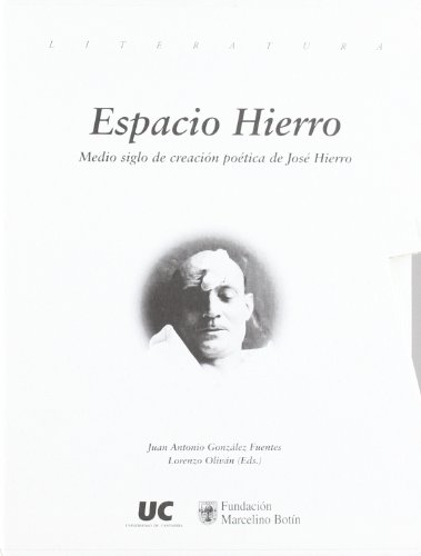 Espacio Hierro: medio siglo de creación poética de José Hierro (Analectas)