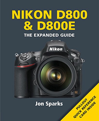 Nikon D800 & D800e (Expanded Guide)