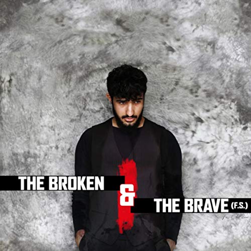 The Broken and the Brave (F.S.)