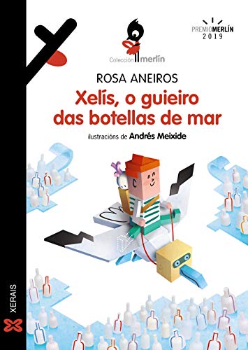 Xelís, o guieiro das botellas de mar (INFANTIL E XUVENIL - MERLÍN - De 11 anos en diante)