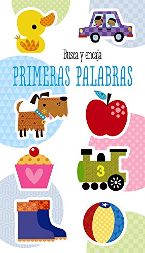 Busca y encaja. Primeras palabras (Castellano - A Partir De 0 Años - Proyecto De 0 A 3 Años - Libros Manipulativos)