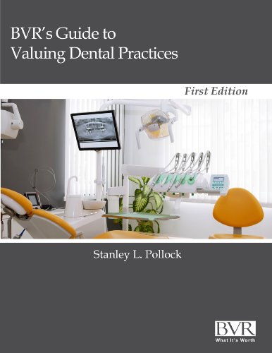 BVR's Guide to Valuing Dental Practices (English Edition)