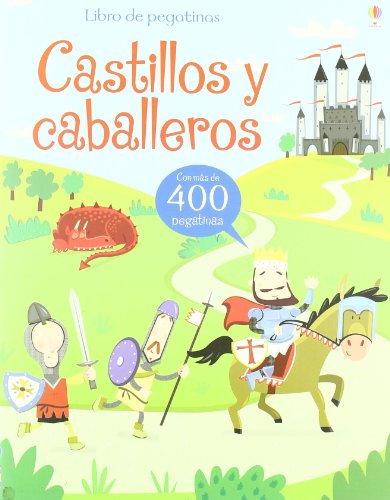 CABALLEROS Y CASTILLOS CON PEGATINAS (Libros De Pegatinas)