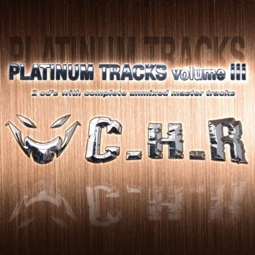 C.H.R. Platinum Tracks Vol.Iii