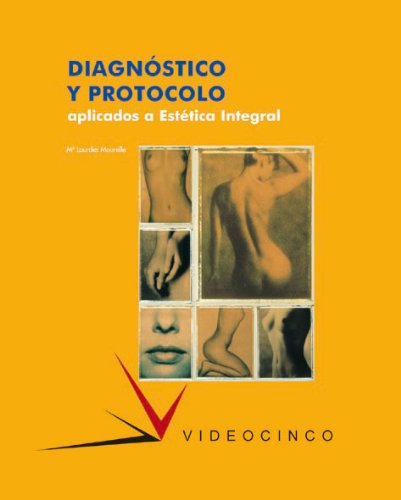 Diagnóstico y protocolo aplicados a estética integral