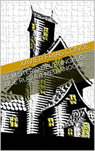 El misterio del bungaló que rugía a medianoche