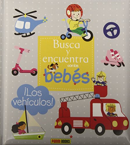 ¡Los Vehículos! Busca Y Encuentra Con Los Bebés