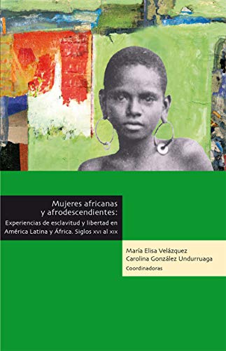 Mujeres africanas y Afrodescendientes (Africanías)