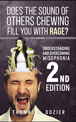 Understanding and Overcoming Misophonia, 2nd edition: A Conditioned Aversive Reflex Disorder (English Edition)