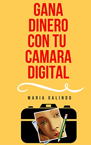 Como hacer Dinero con tu Camara Digital