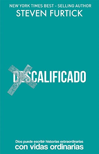 (Des)Calificado: Dios puede escribir historias extraordinarias con vidas ordinarias