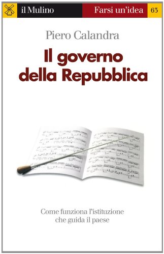 Il governo della Repubblica (Farsi un'idea Vol. 63) (Italian Edition)