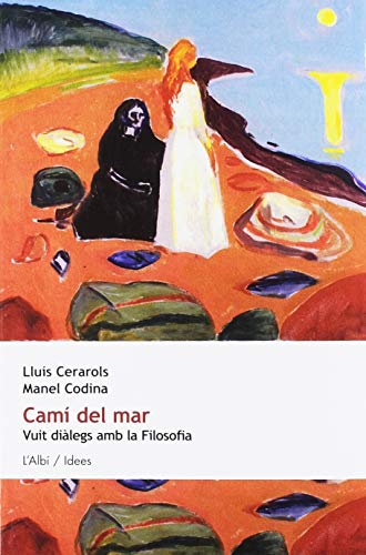 Camí Del Mar. Vuit Diàlegs Amb La Filosofia