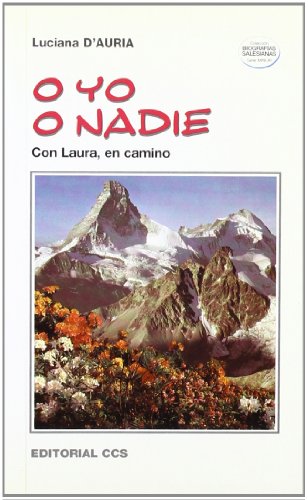 O yo o nadie: Con Laura, en camino (Biografías salesianas)